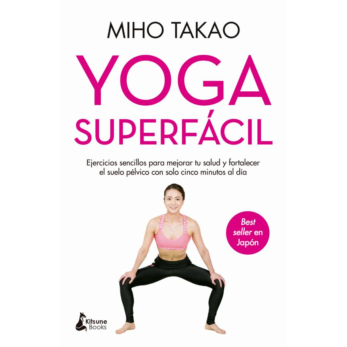 KITSUNE BOOKS - Yoga Superfácil - Autor(a):  Miho Takao