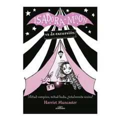 ALFAGUARA - Isadora Moon va de excursión