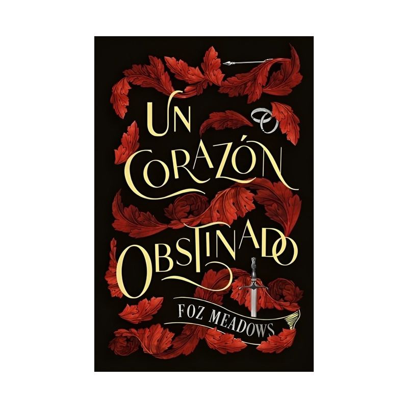 TOP10BOOKS - LIBRO UN CORAZÓN OBSTINADO / FOZ MEADOWS / EDICIONES URANO