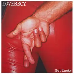 HITWAY MUSIC - LOVERBOY - GET LUCKY40TH ANNIVERSARY - VINILO