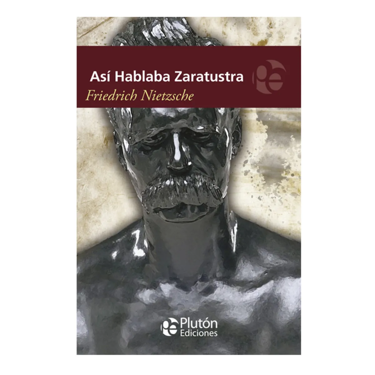 PLUTON EDICIONES - Así hablaba Zaratustra - Nietzsche