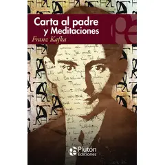 PLUTON EDICIONES - Carta al padre y Meditaciones - Kafka