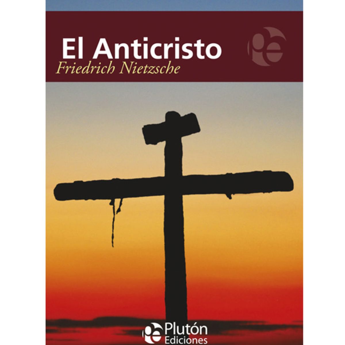 PLUTON EDICIONES - El anticristo - Nietzsche
