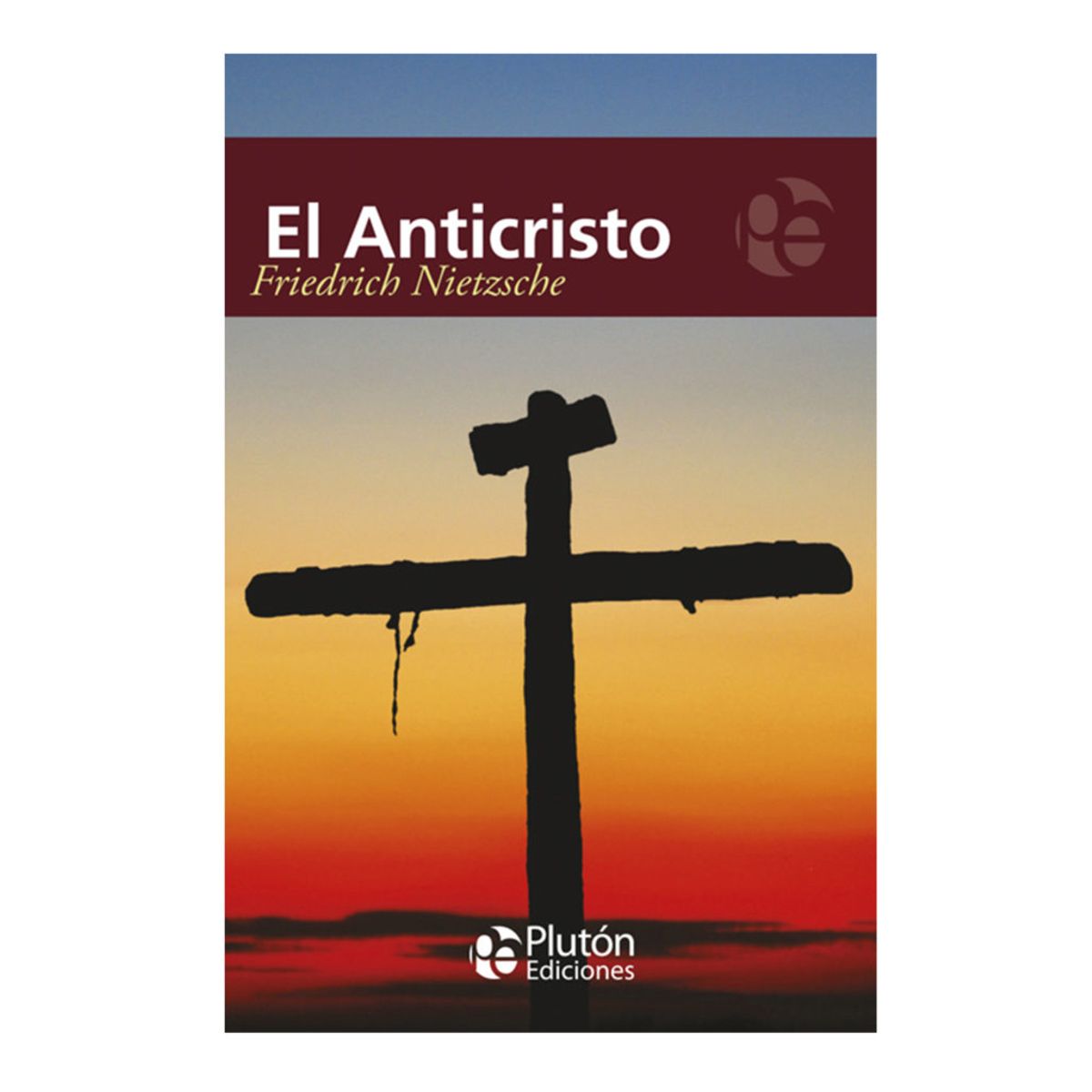 PLUTON EDICIONES - El anticristo - Nietzsche