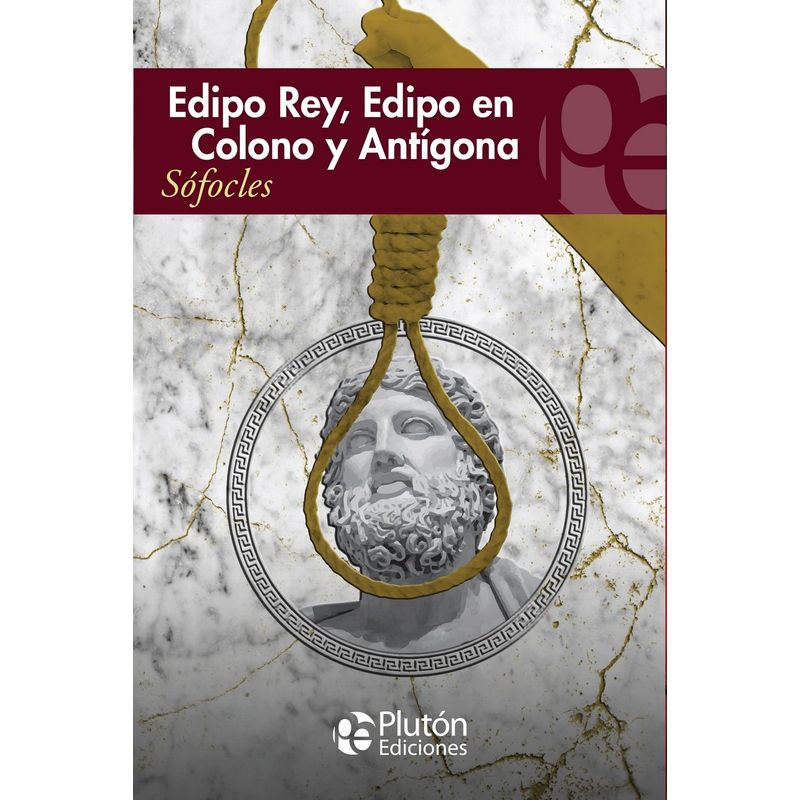 PLUTON EDICIONES - Edipo Rey Edipo en Colono y Antígona - Sófocles