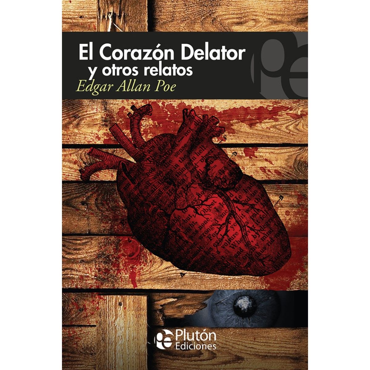 PLUTON EDICIONES - El corazón delator y otros relatos - Poe