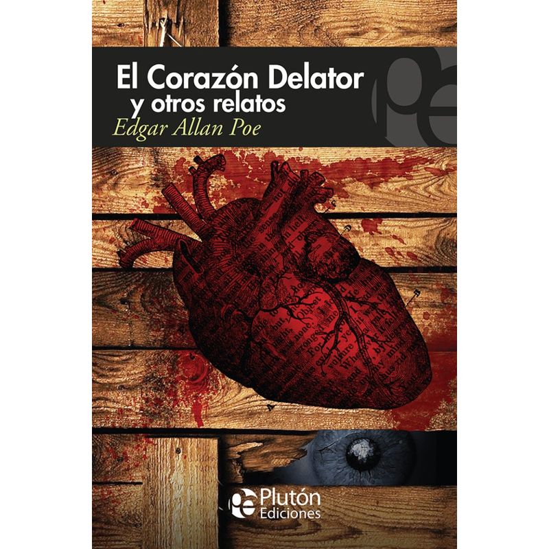 PLUTON EDICIONES - El corazón delator y otros relatos - Poe