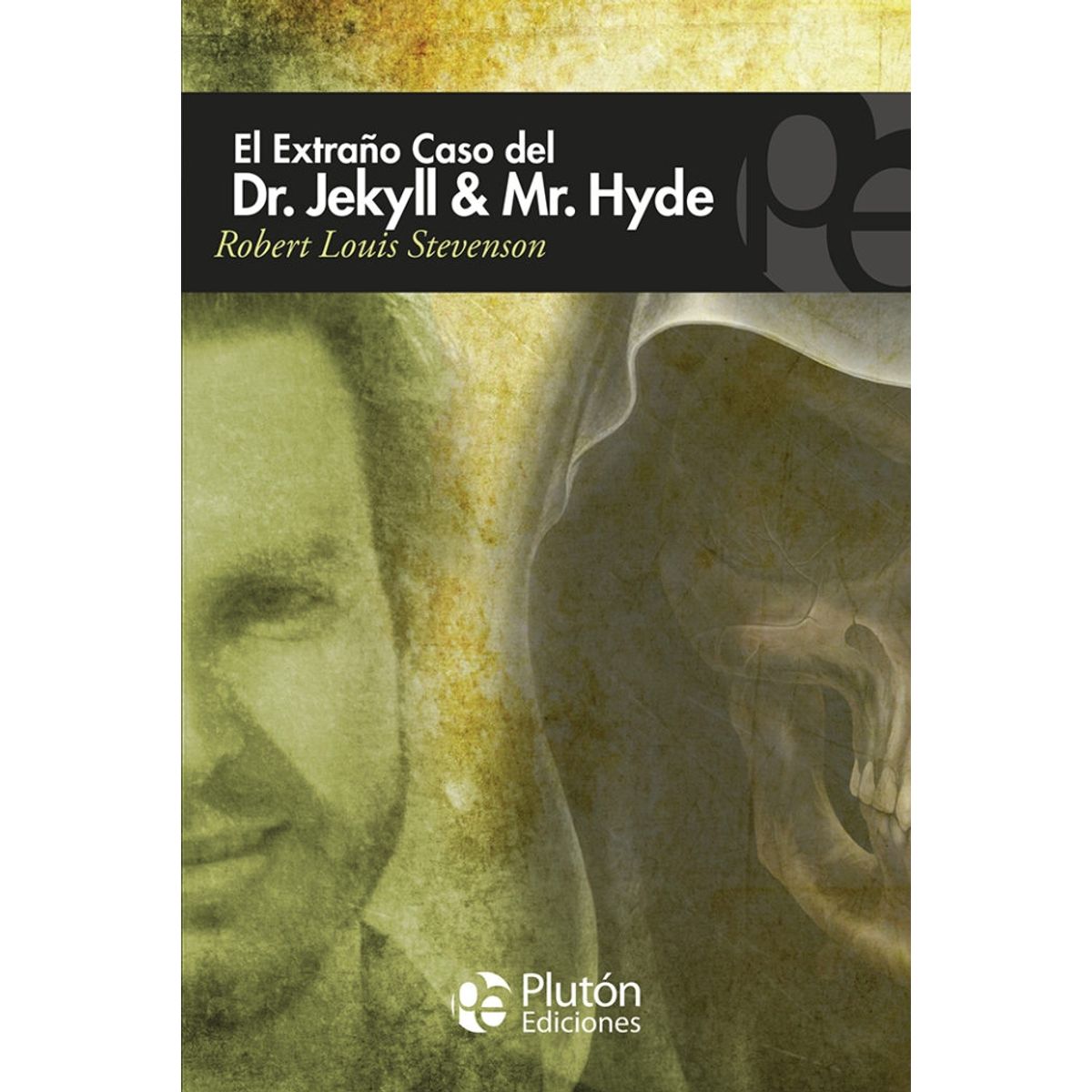 PLUTON EDICIONES - El extraño caso del Dr Jekyll & Mr Hyde