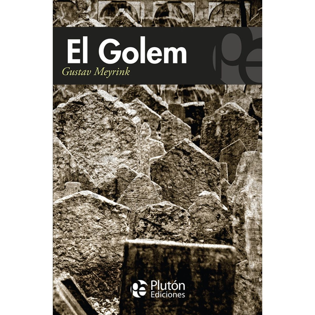 PLUTON EDICIONES - El Golem - Gustav Meyrink