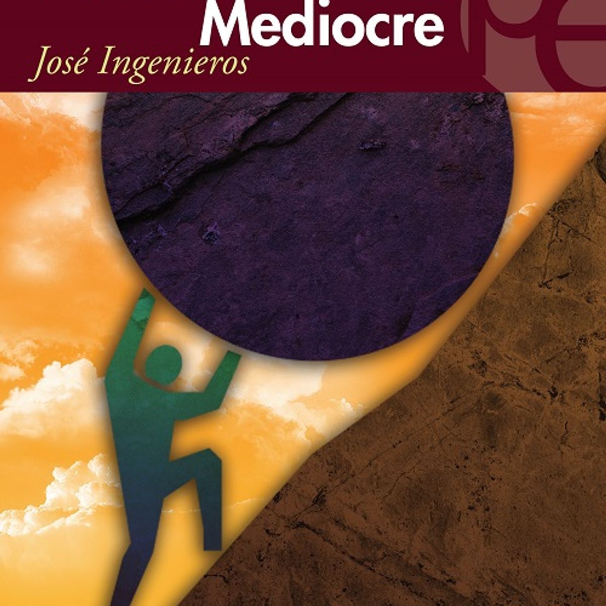PLUTON EDICIONES - El Hombre Mediocre - Ingenieros