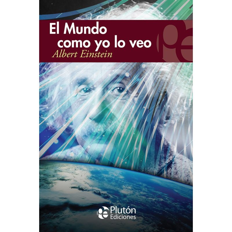 PLUTON EDICIONES - El mundo como yo lo veo - Einstein