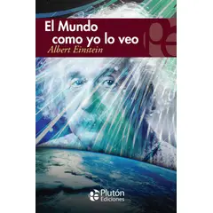 PLUTON EDICIONES - El mundo como yo lo veo - Einstein
