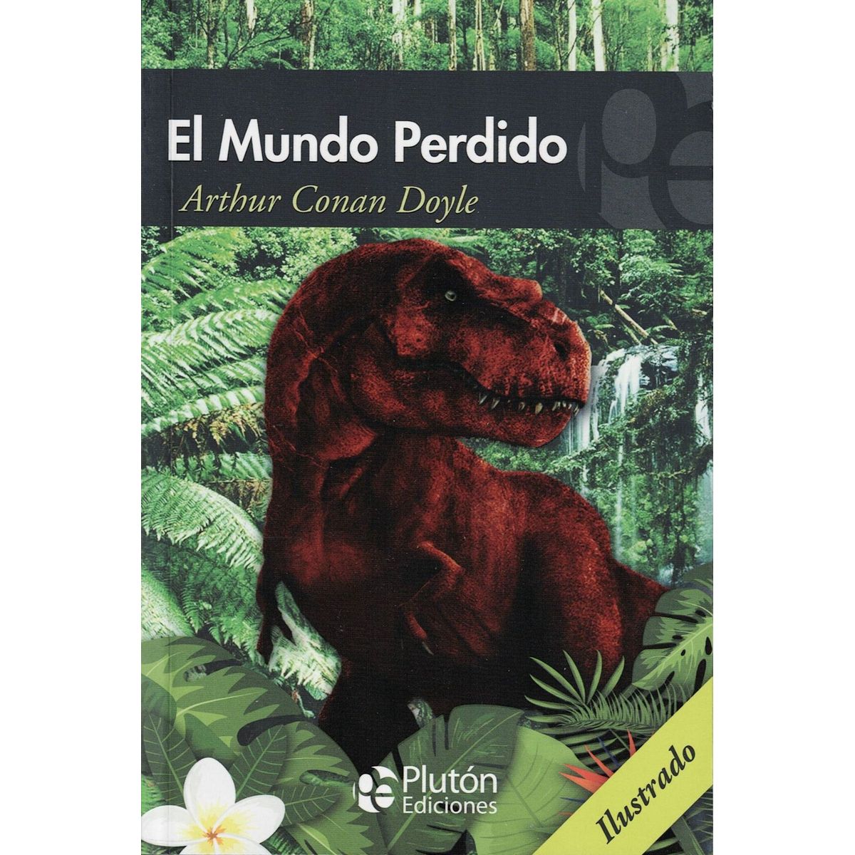 PLUTON EDICIONES - El mundo perdido - Arthur Conan Doyle