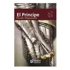 PLUTON EDICIONES - El principe - Maquiavelo