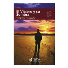 PLUTON EDICIONES - El viajero y su sombra - Nietzsche