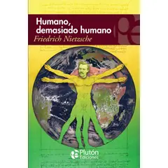 PLUTON EDICIONES - Humano demasiado humano - Nietzsche