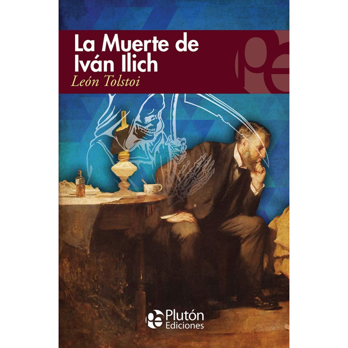 PLUTON EDICIONES - La Muerte de Iván Ilich y otros relatos - Tolstoi