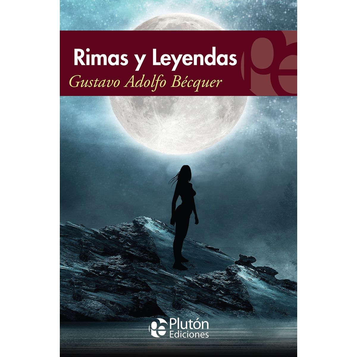 PLUTON EDICIONES - Rimas y Leyendas - Bécquer