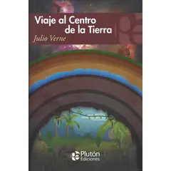 PLUTON EDICIONES - Viaje al Centro de la Tierra - Verne