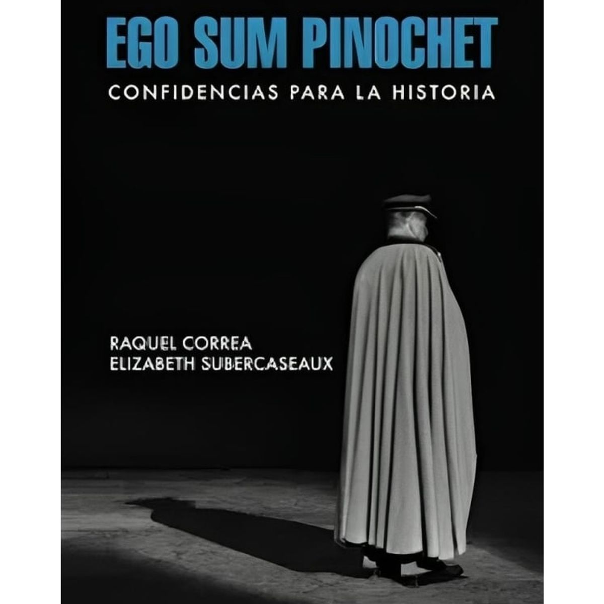 TOP10BOOKS - LIBRO Ego Sum Pinochet - Ego Sum Pinochet