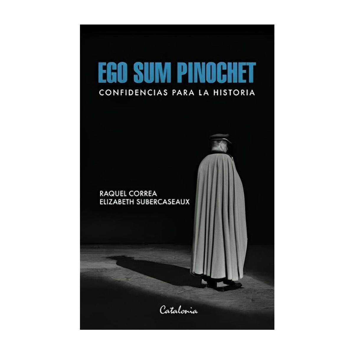 TOP10BOOKS - LIBRO Ego Sum Pinochet - Ego Sum Pinochet