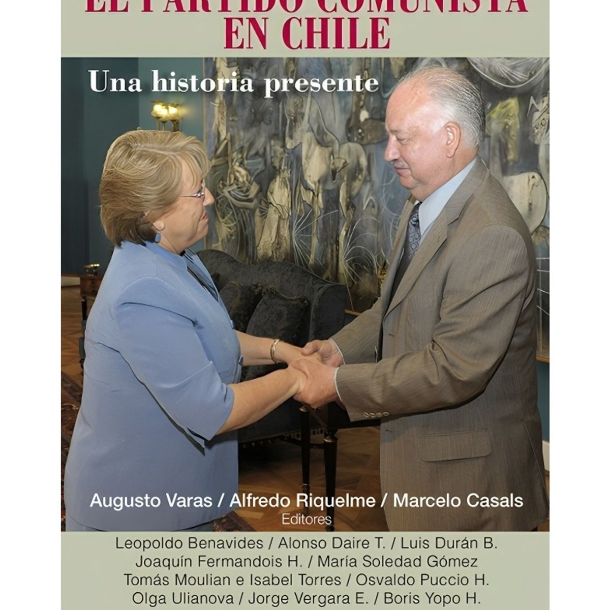TOP10BOOKS - LIBRO El Partido c o m u n i s t a En Chile. Una Historia Presente