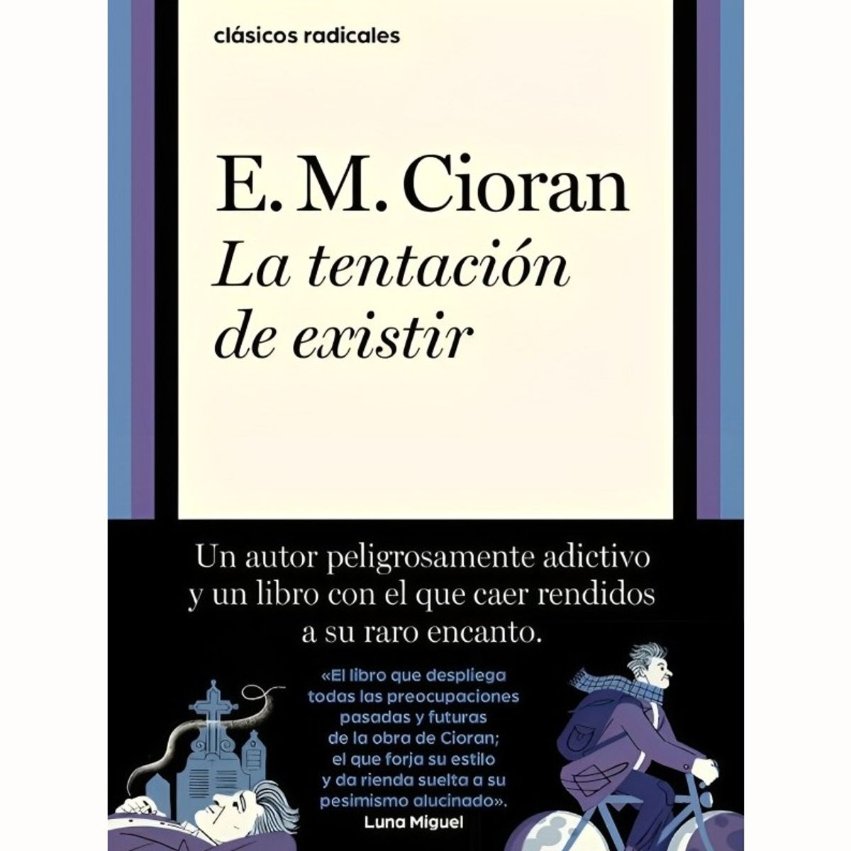 TOP10BOOKS - LIBRO LA TENTACION DE EXISTIR / E. M. CIORAN / TAURUS