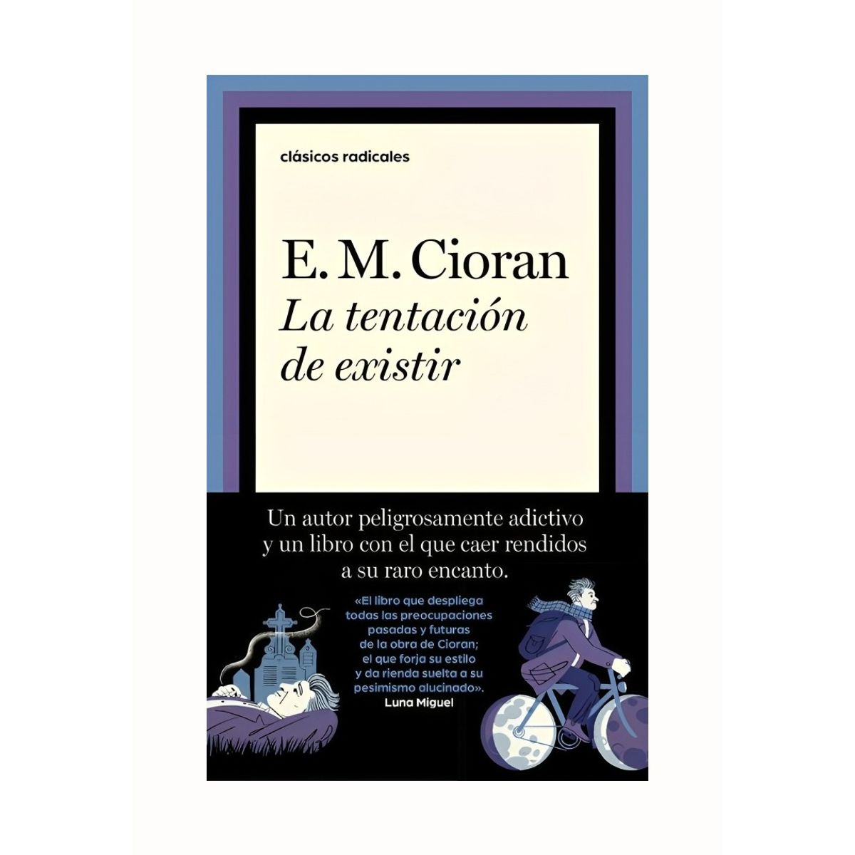 TOP10BOOKS - LIBRO LA TENTACION DE EXISTIR / E. M. CIORAN / TAURUS