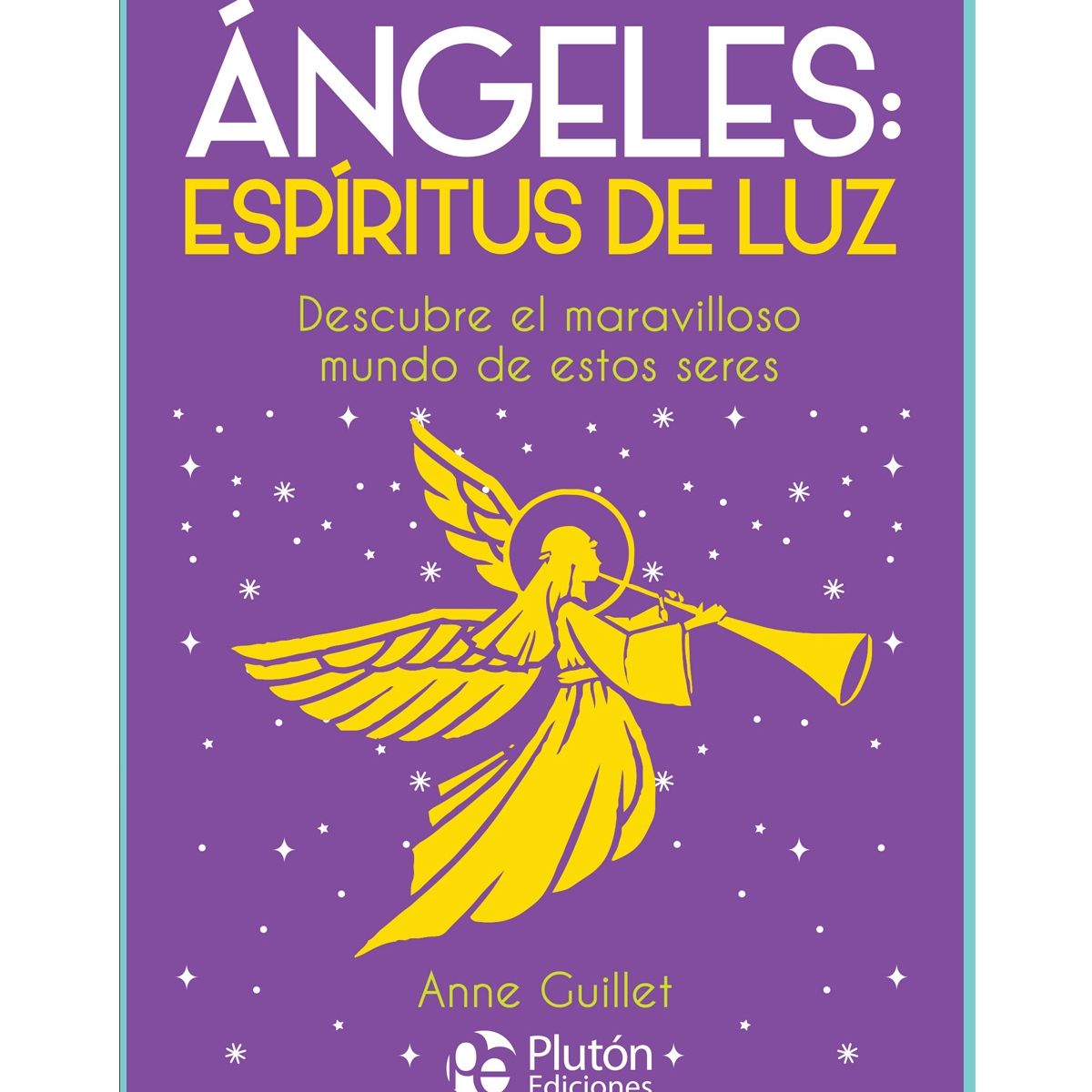 PLUTON EDICIONES - Ángeles espíritus de luz