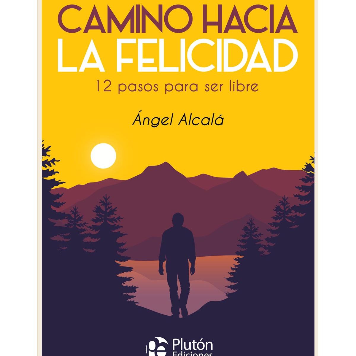 PLUTON EDICIONES - Camino hacia la felicidad