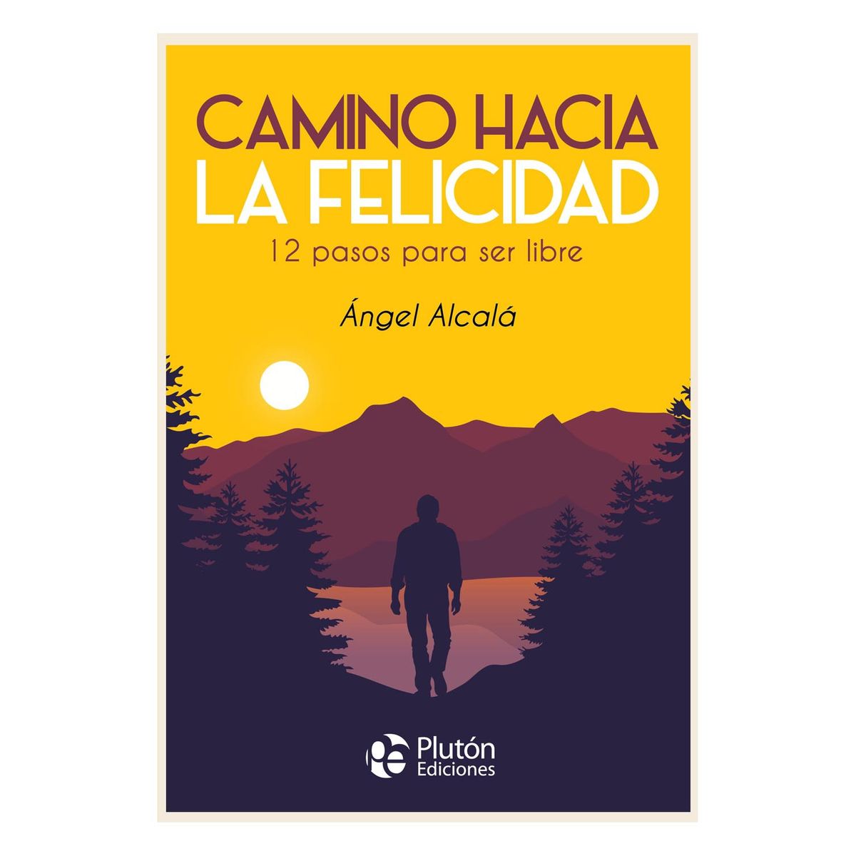 PLUTON EDICIONES - Camino hacia la felicidad