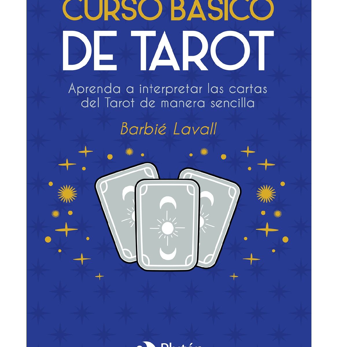 PLUTON EDICIONES - Curso Básico de Tarot + 22 arcanos