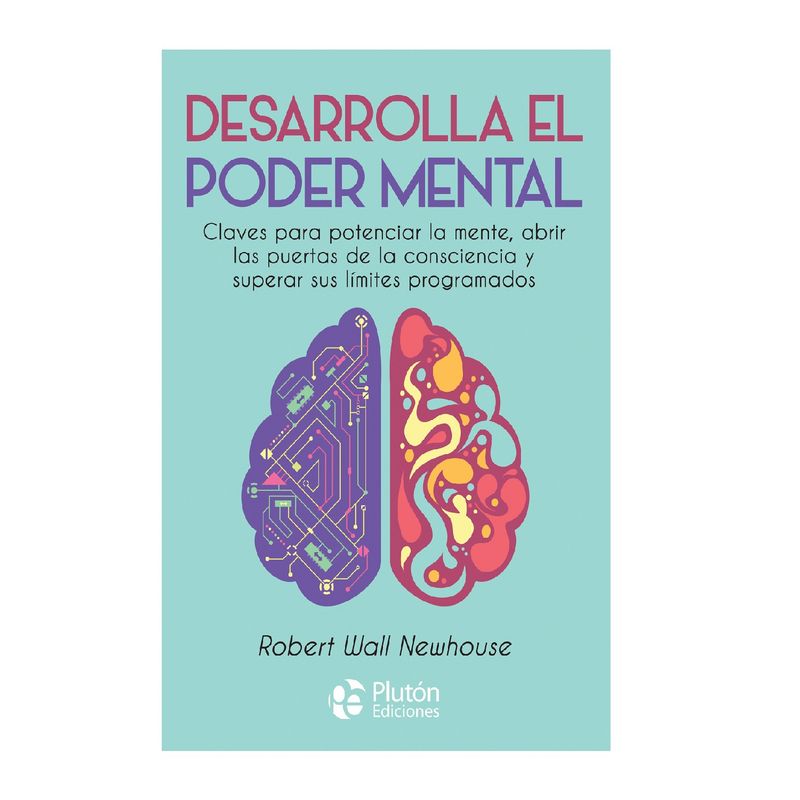 PLUTON EDICIONES - Desarrolla el poder mental