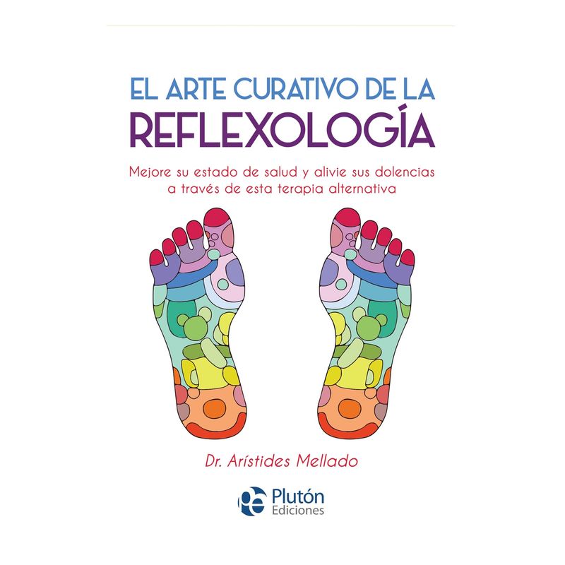 PLUTON EDICIONES - El arte curativo de la reflexología