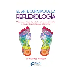 PLUTON EDICIONES - El arte curativo de la reflexología