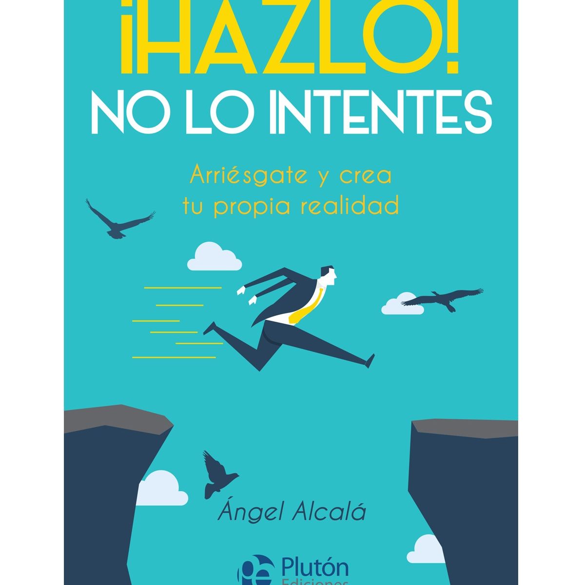 PLUTON EDICIONES - ¡Hazlo No lo intentes