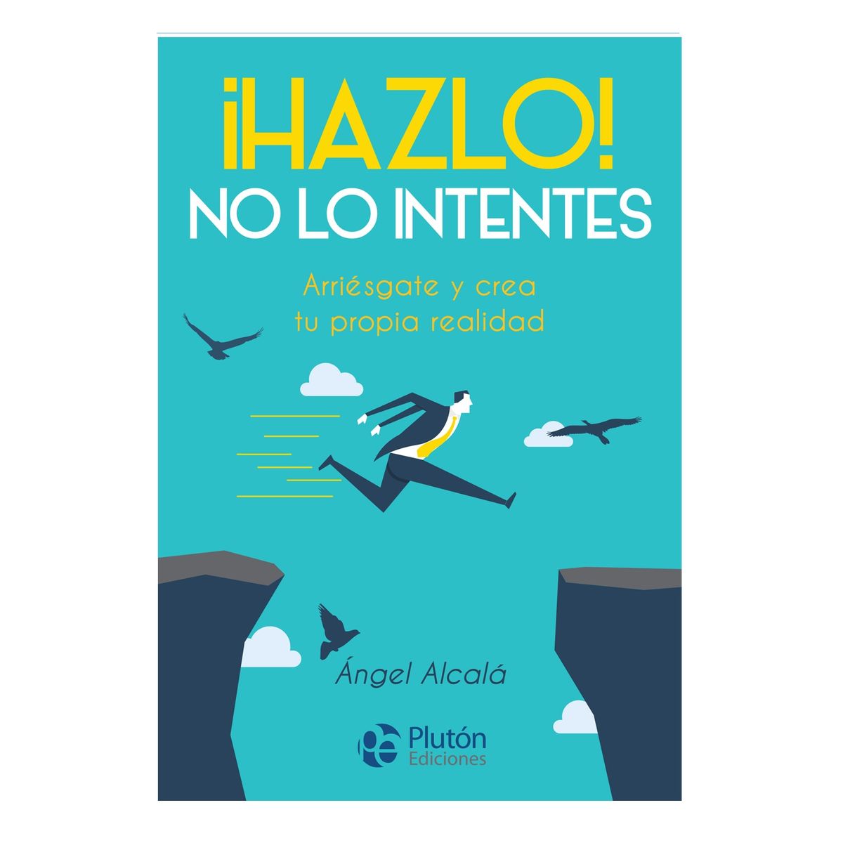 PLUTON EDICIONES - ¡Hazlo No lo intentes