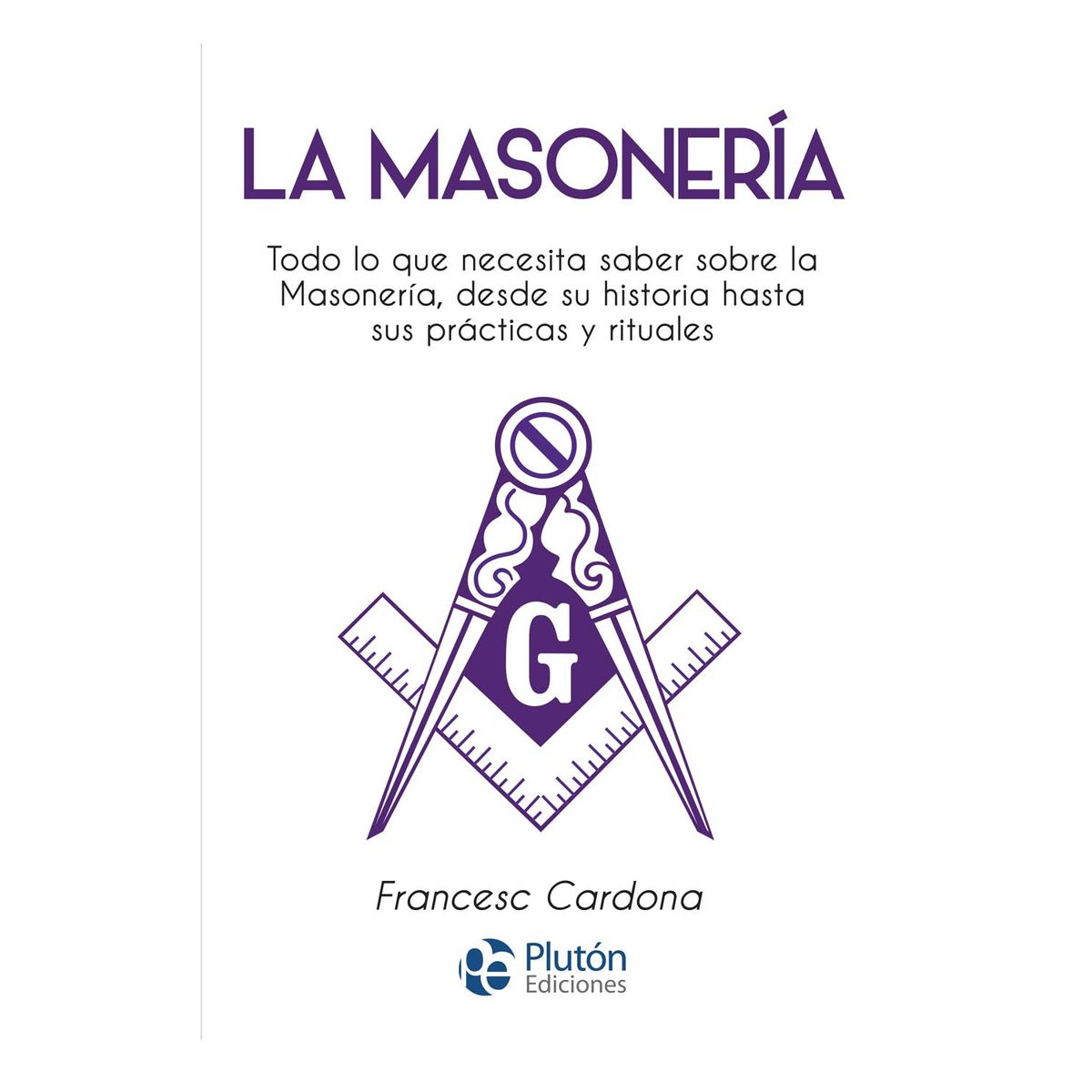 PLUTON EDICIONES - La masonería - Francesc Cardona