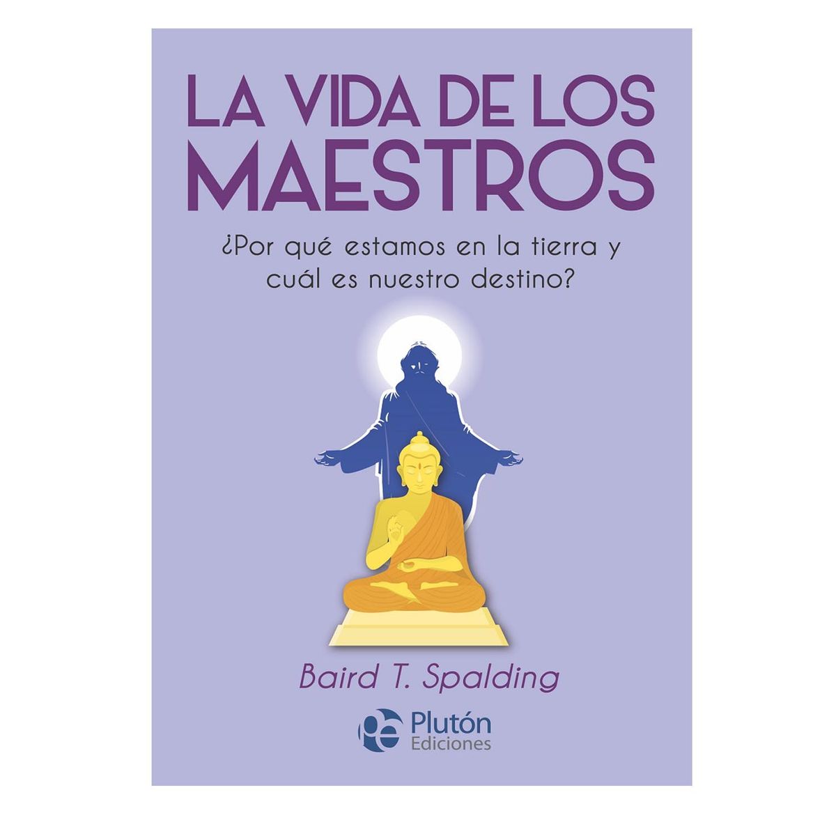 PLUTON EDICIONES - La vida de los maestros