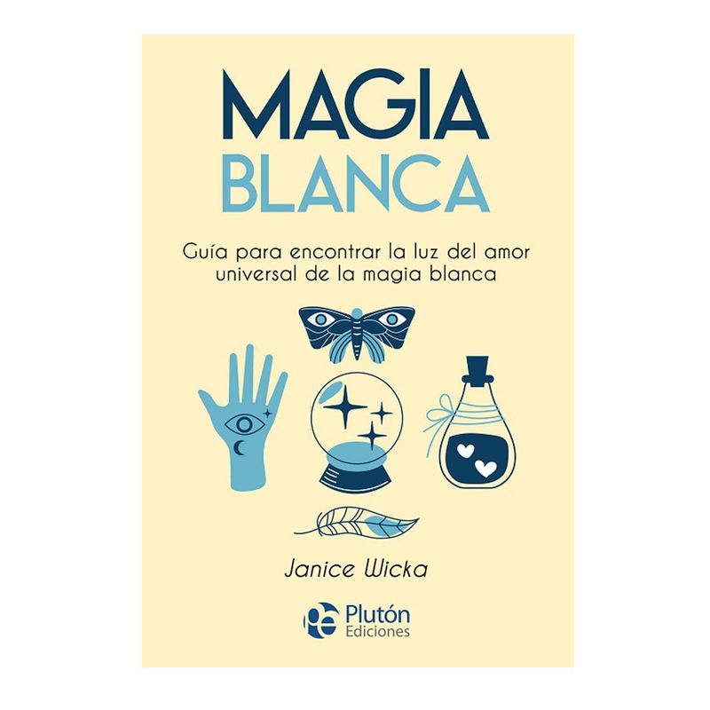 PLUTON EDICIONES - Magia blanca - Janice Wicka