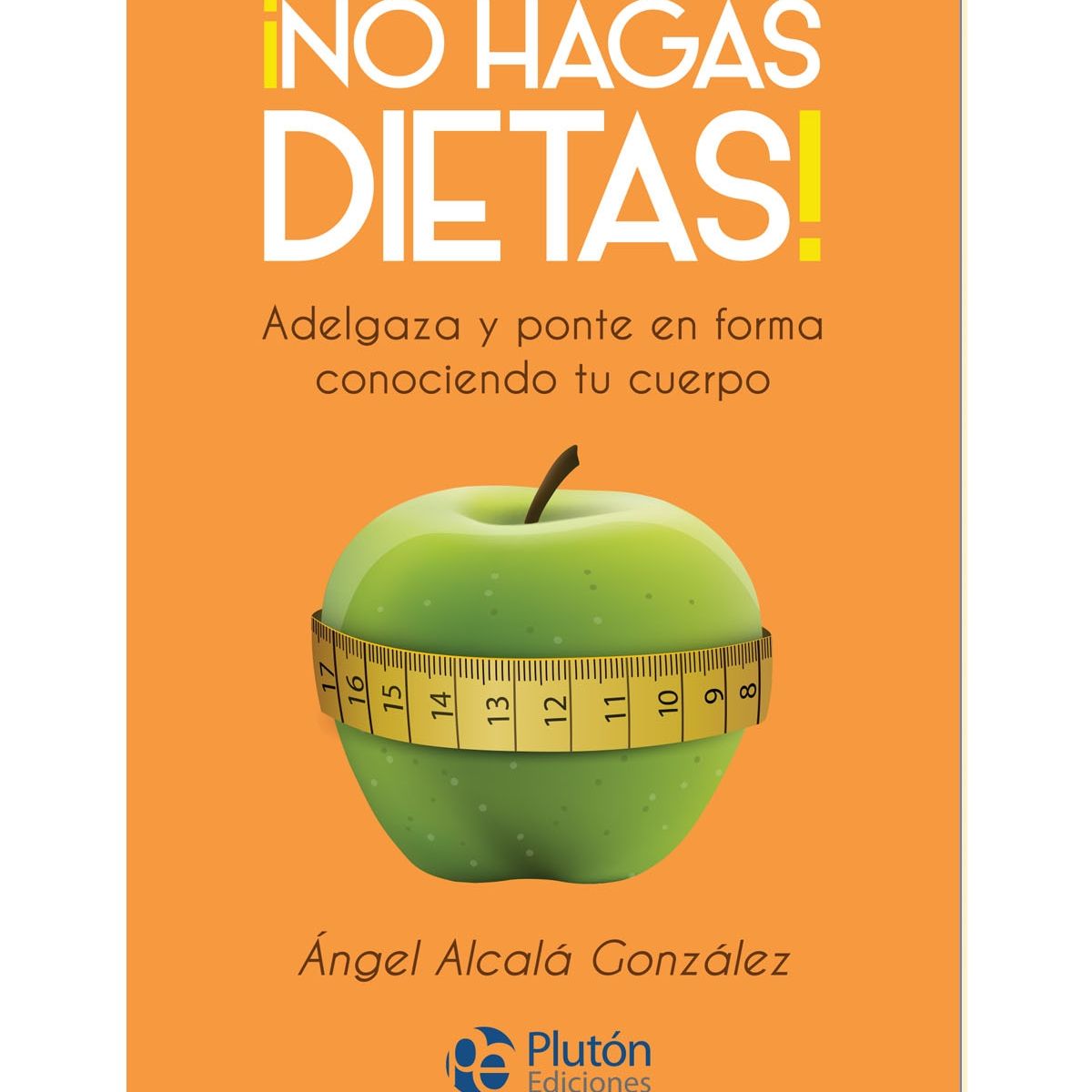 PLUTON EDICIONES - ¡No hagas dietas