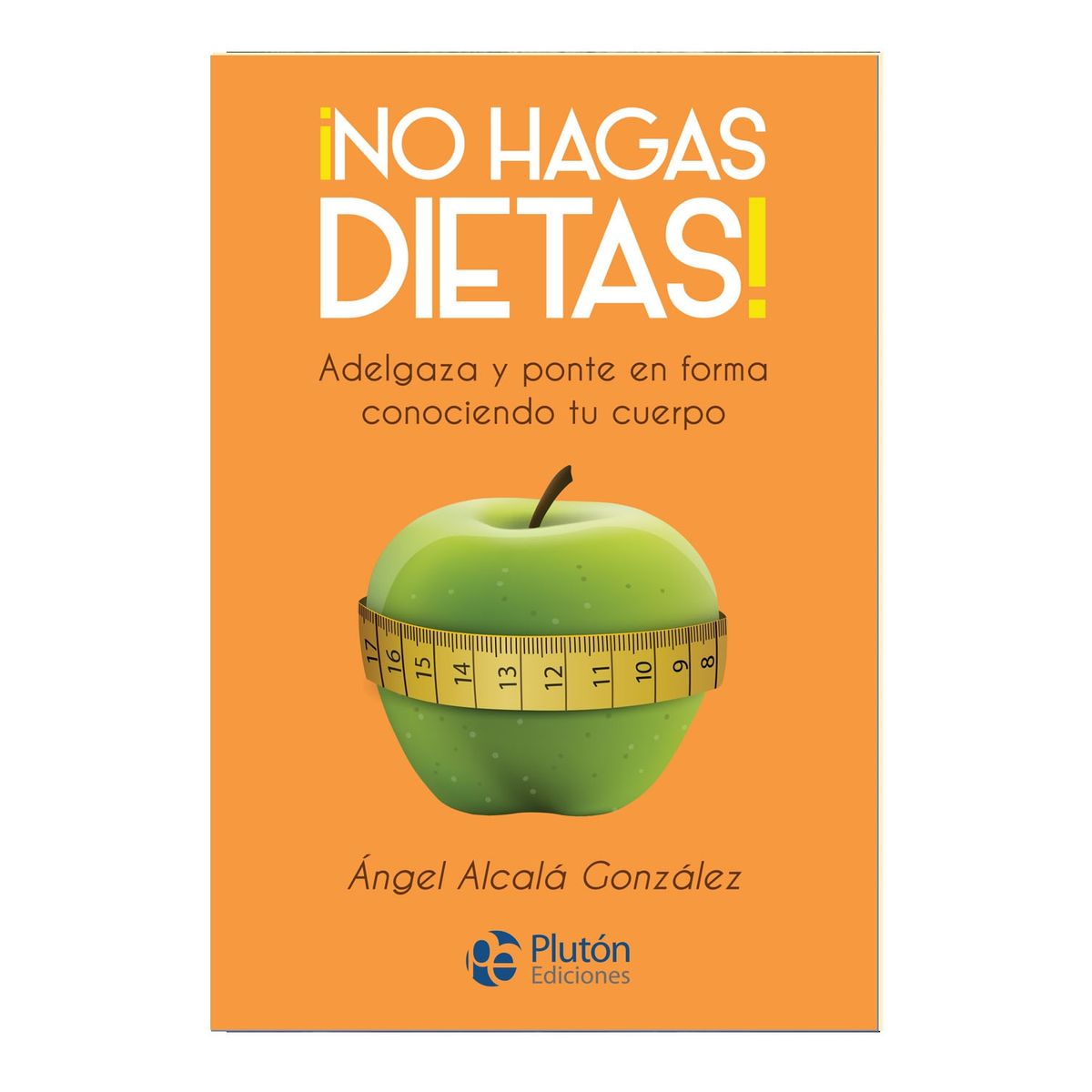 PLUTON EDICIONES - ¡No hagas dietas
