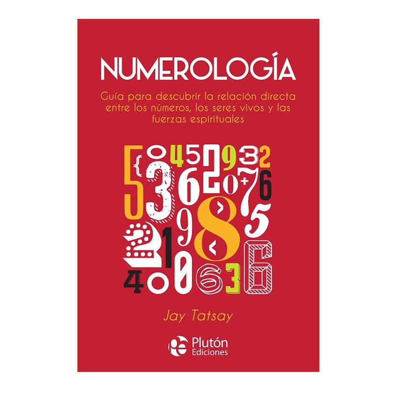 PLUTON EDICIONES - Numerología - Jay Tatsay