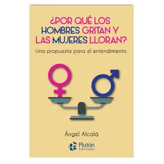 PLUTON EDICIONES - ¿Por qué los hombres gritan y las mujeres lloran