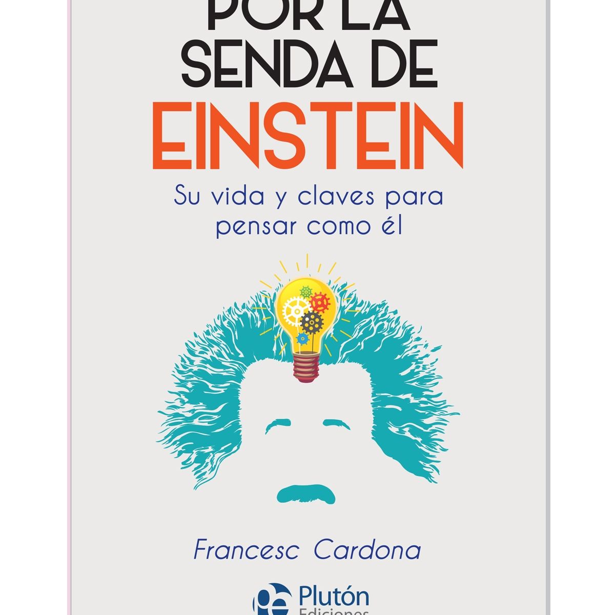 PLUTON EDICIONES - Por la senda de Einstein