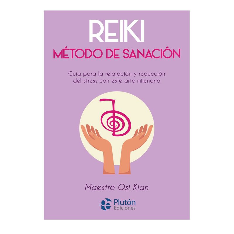 PLUTON EDICIONES - Reiki Método de sanación