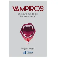 PLUTON EDICIONES - Vampiros El oscuro mundo de los no-muertos