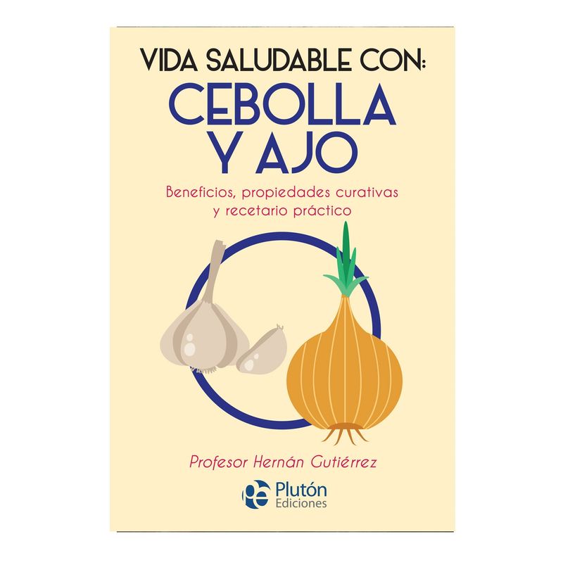PLUTON EDICIONES - Vida saludable con cebolla y ajo