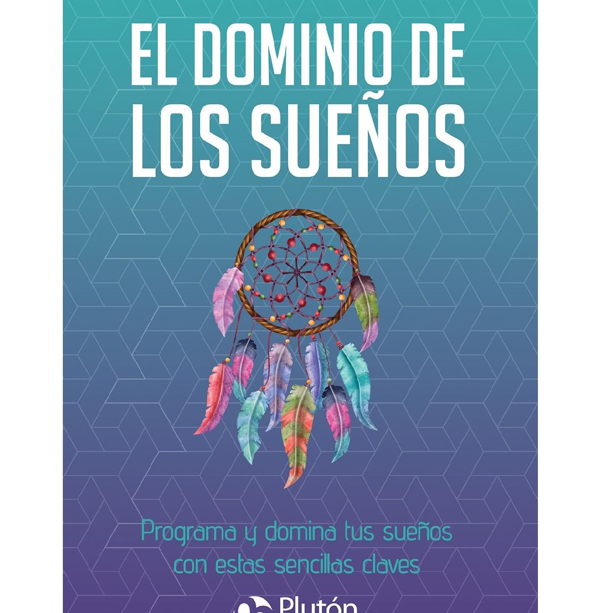 PLUTON EDICIONES - El dominio de los sueños