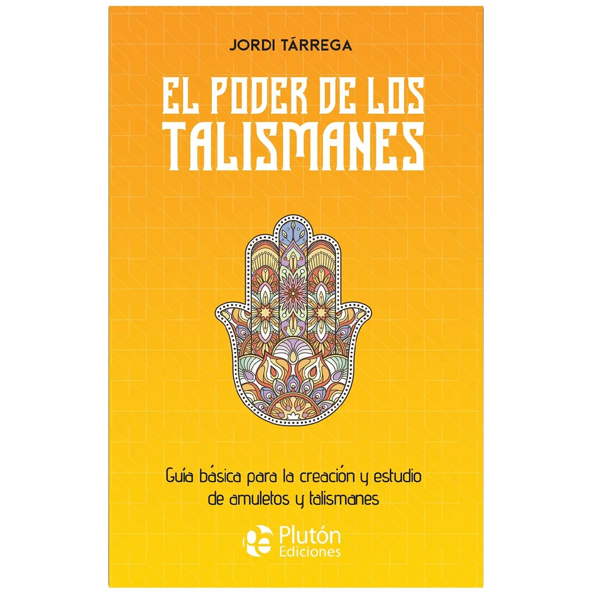 PLUTON EDICIONES - El poder de los talismanes